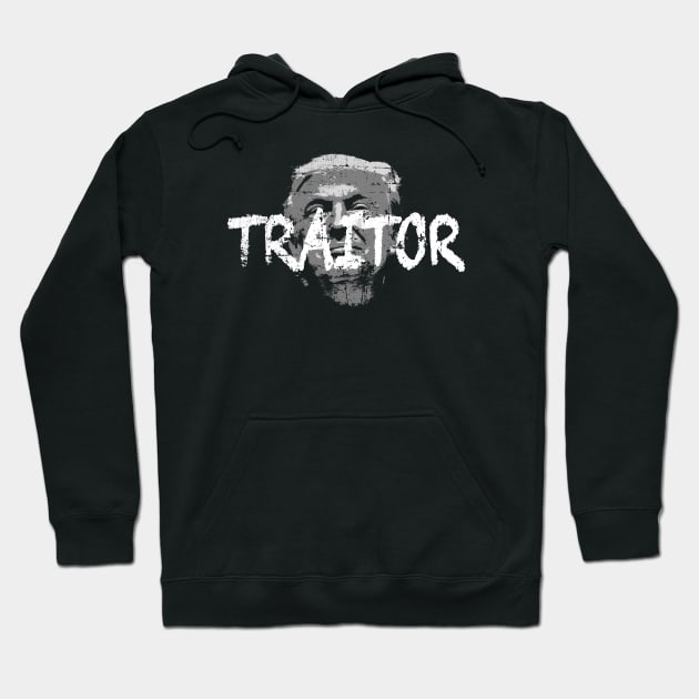 Trump: TRAITOR Hoodie by ClothedCircuit